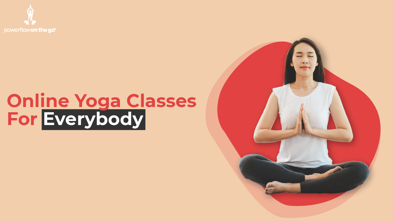 Online Yoga Classes for Everyone