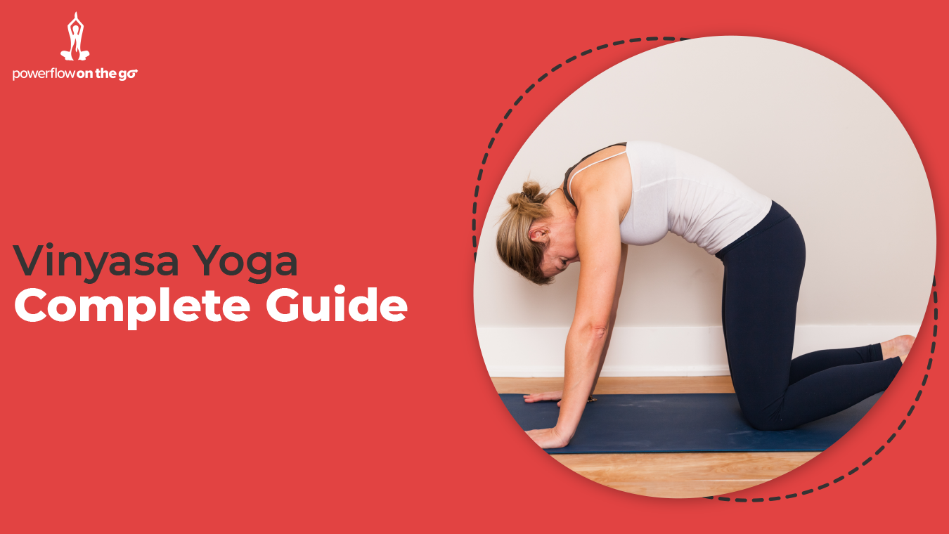The Complete Guide to Vinyasa Yoga