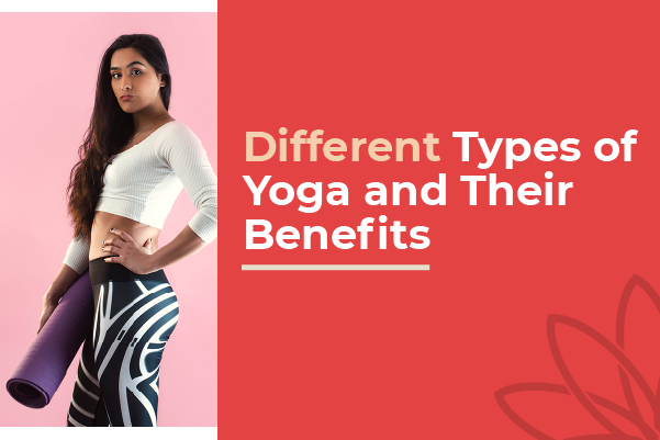 "Different types of yoga and their benefits" is displayed in white on a red background with a girl standing next to it in yoga clothes holding a rolled up yoga mat. 
