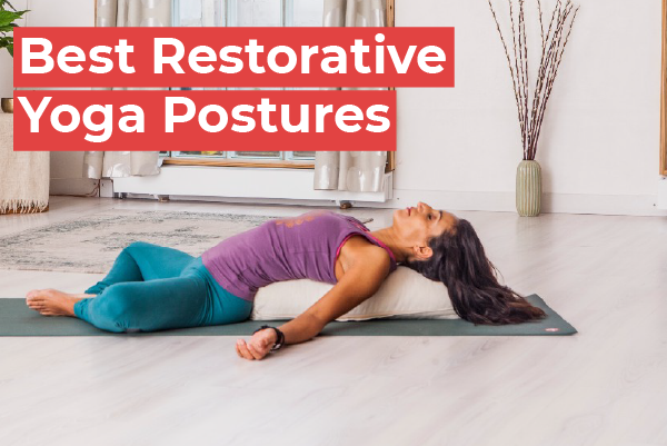 Best Restorative Yoga Postures