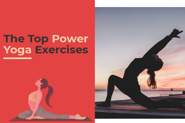 The Top Power Yoga Exercises